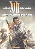 XIII, tome 11, Trois montres d'argent
