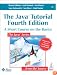The Java Tutorial: A Short Course on the Basics, 4th Edition (Java Series)