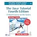 The Java Tutorial: A Short Course on the Basics, 4th Edition (The Java Series)