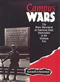 Campus Wars: The Peace Movement At American State Universities in the Vietnam Era
