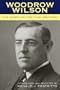 Woodrow Wilson: The Essential Political Writings