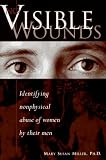 No Visible Wounds
 Identifying Nonphysical Abuse of Women by Their Men,
Mary Susan Miller