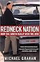 Redneck Nation: How the South Really Won the War Redneck Nation: How the South Really Won the War