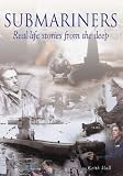 Submariners: Real Life Stories from the Deep