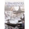 Submariners: Real Life Stories from the Deep