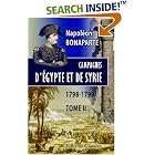 Click here to buy Guerre d\'Orient. Campagnes d\'Égypte et de Syrie, 1798-1799: Mémoires pour servir à l\'histoire de Napoléon, dictés... by Napoléon Bonaparte.