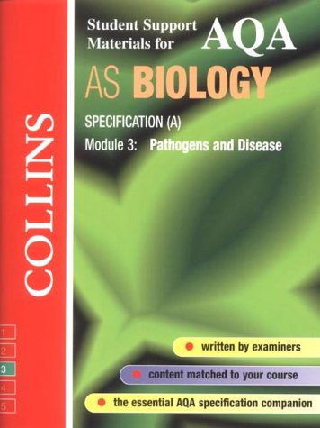 AQA (A) Biology AS3: Pathogens and Disease (Collins Student Support Materials)