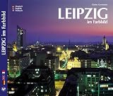 Leipzig im Farbbild - Texte in Deutsch/Englisch/Franz�sisch - G�nter Gerstmann