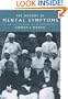 The History of Mental Symptoms: Descriptive Psychopathology since the Nineteenth Century