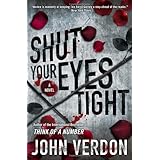 Shut Your Eyes Tight (Dave Gurney, No. 2): A Novel