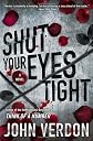 Shut Your Eyes Tight