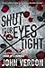 Shut Your Eyes Tight