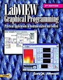 LabVIEW Graphical Programming: Practical Applications in Instrumentation and Control (McGraw-Hill Visual Technology)