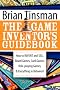 The Game Inventor's Guidebook: How to Invent and Sell Board Games, Card Games, Role-Playing Games, & Everything in Between!