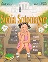 Sonia Sotomayor: A Judge Grows in the Bronx / La juez que crecio en el Bronx