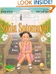 Sonia Sotomayor: A Judge Grows in the...