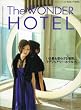 The WONDER HOTEL (2007) (�����J�����_�[MOOKS)