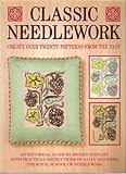 Classic needlework : create over twenty patterns from the past