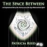 The Space Between - An Inspirational Tale of the Journey out of the Ego-Mind and into Spirit