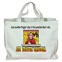 Just another friggin' day in the paradise that I call ...AIR TRAFFIC CONTROL Totebag (Cotton Tote / Bag)