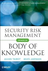 Security Risk Management Body of Knowledge (Wiley Series in Systems Engineering and Management)