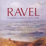 Ravel: Complete Works for Piano Duet
