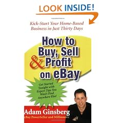 How to Buy, Sell and Profit on eBay: Kick-Start Your Home Based Business in Just Thirty Days