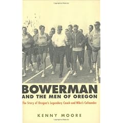 Bowerman and the Men of Oregon: The Story of Oregon's Legendary Coach and Nike's Co-founder
