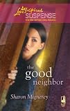The Good Neighbor (Love Inspired Suspense)