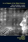 In an outpost of the global economy : work and workers in India's information technology industry