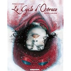 Le Cycle d'Ostruce, Tome 3 : D�sillusion