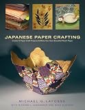 Japanese Paper Crafting: Create 17 Paper Craft Projects & Make your own Beautiful Washi Paper
