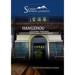 Naxos Scenic Musical Journeys Hangzhou A Cultural Tour with Traditional Chinese Music