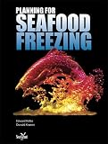 Planning for Seafood Freezing by Alaska Sea Grant