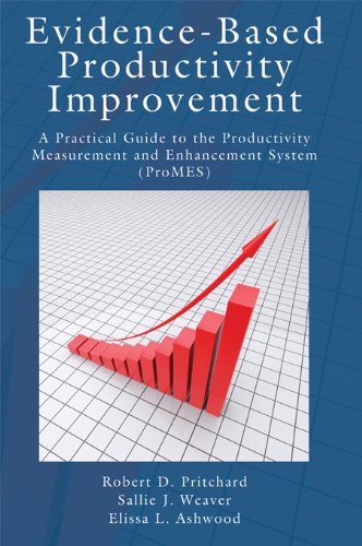 Evidence-Based Productivity Improvement: A Practical Guide to the Productivity Measurement and Enhancement System (ProMES) (Applied Psychology Series)