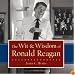 The Wit & Wisdom of Ronald Reagan