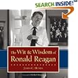 The Wit and Wisdom of Ronald Reagan by James C. Humes