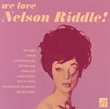 We Love Nelson Riddle!