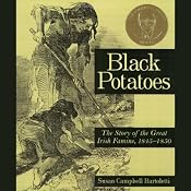 Black Potatoes: The Story of the Great Irish Famine | [Susan Campbell Bartoletti]