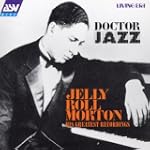 Jelly Roll Morton: Doctor Jazz - His...