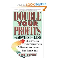 Double Your Profits in Six Months or Less