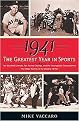1941 -- The Greatest Year in Sports (Hardcover)