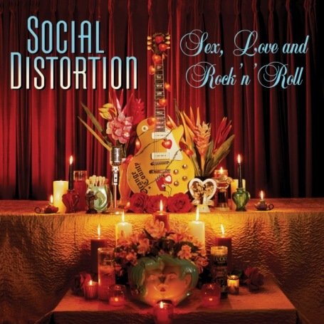 SOCIAL DISTORTION - Sex,Love and Rock