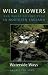 Wild Flowers and Where to Find Them in Northern England: Waterside Ways v. 2