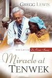 Miracle at Tenwek: The Life of Dr. Ernie Steury
