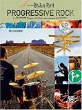On the Beaten Path: Progressive Rock, The Drummers Guide to the Genre and the Legends Who Defined It (Book & CD)