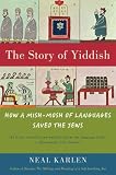The Story of Yiddish: How a Mish-mosh of Languages Saved the Jews