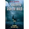 ...verliefen sich im Wald: Ein Krimi aus Echo Falls