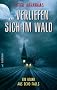 ...verliefen sich im Wald: Ein Krimi aus Echo Falls