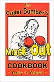 The Cajun Bomber's Knock Out Cookbook, Boxing to Beignets